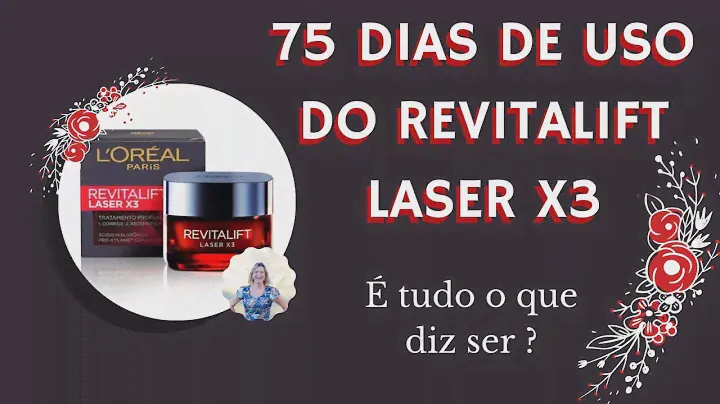 RESENHA DO REVITALIFT LASER X3 APÓS 75 DIAS DE USO! VALEU A PENA? DEU RESULTADOS POSITIVOS?